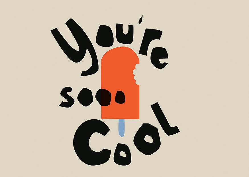 YOU’RE SOOO COOL