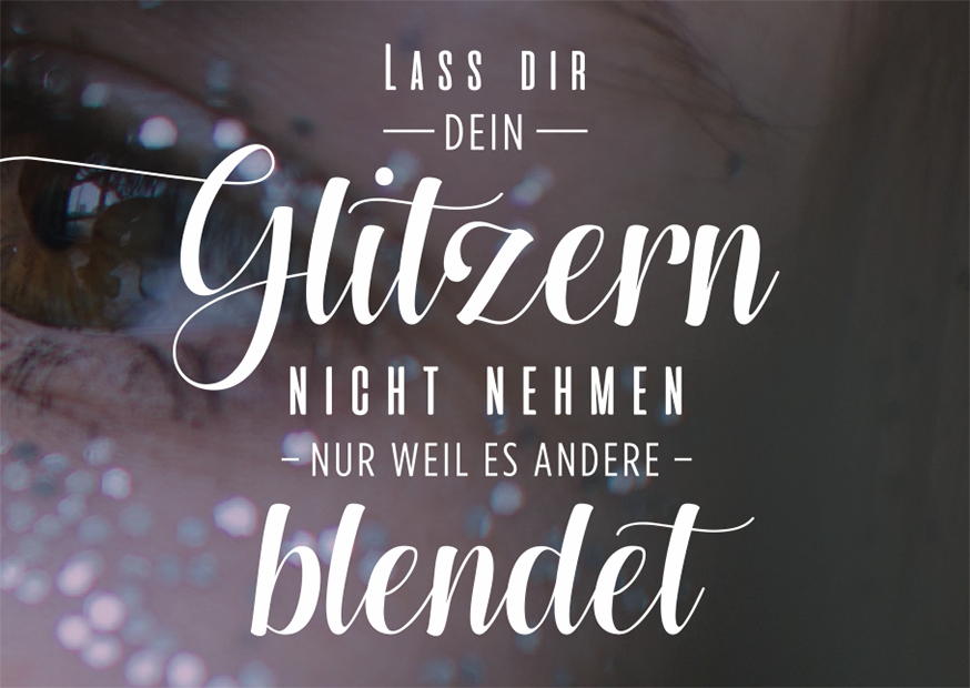 DEIN GLITZERN NICHT NEHMEN