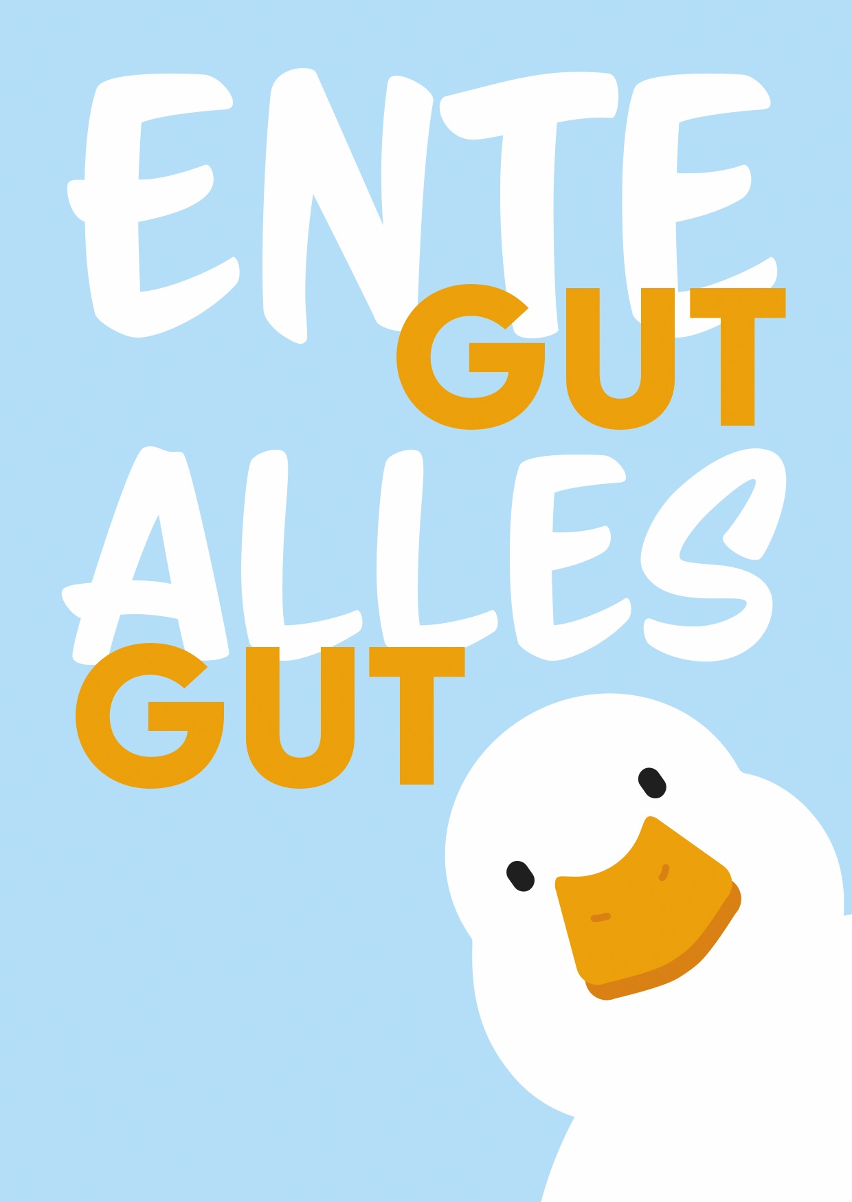 ENTE GUT ALLES GUT
