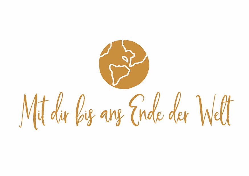 MIT DIR BIS ANS ENDE DER WELT