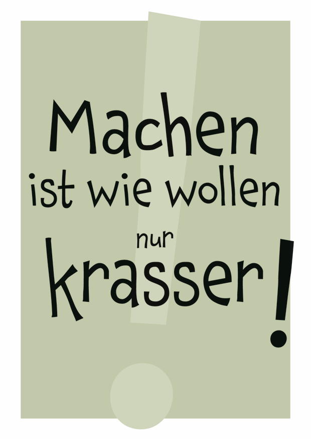 MACHEN IST WIE WOLLEN