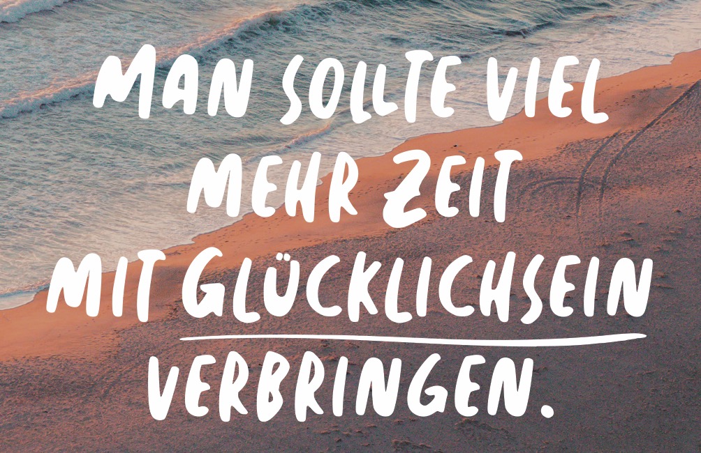 MAN SOLLTE VIEL MEHR ZEIT MIT GLÜCKLICH - MAGNETE
