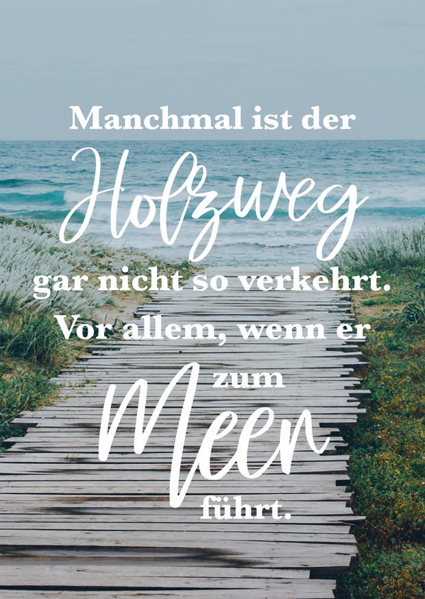 MANCHMAL IST DER HOLZWEG GAR NICHT SO VERKEHRT.