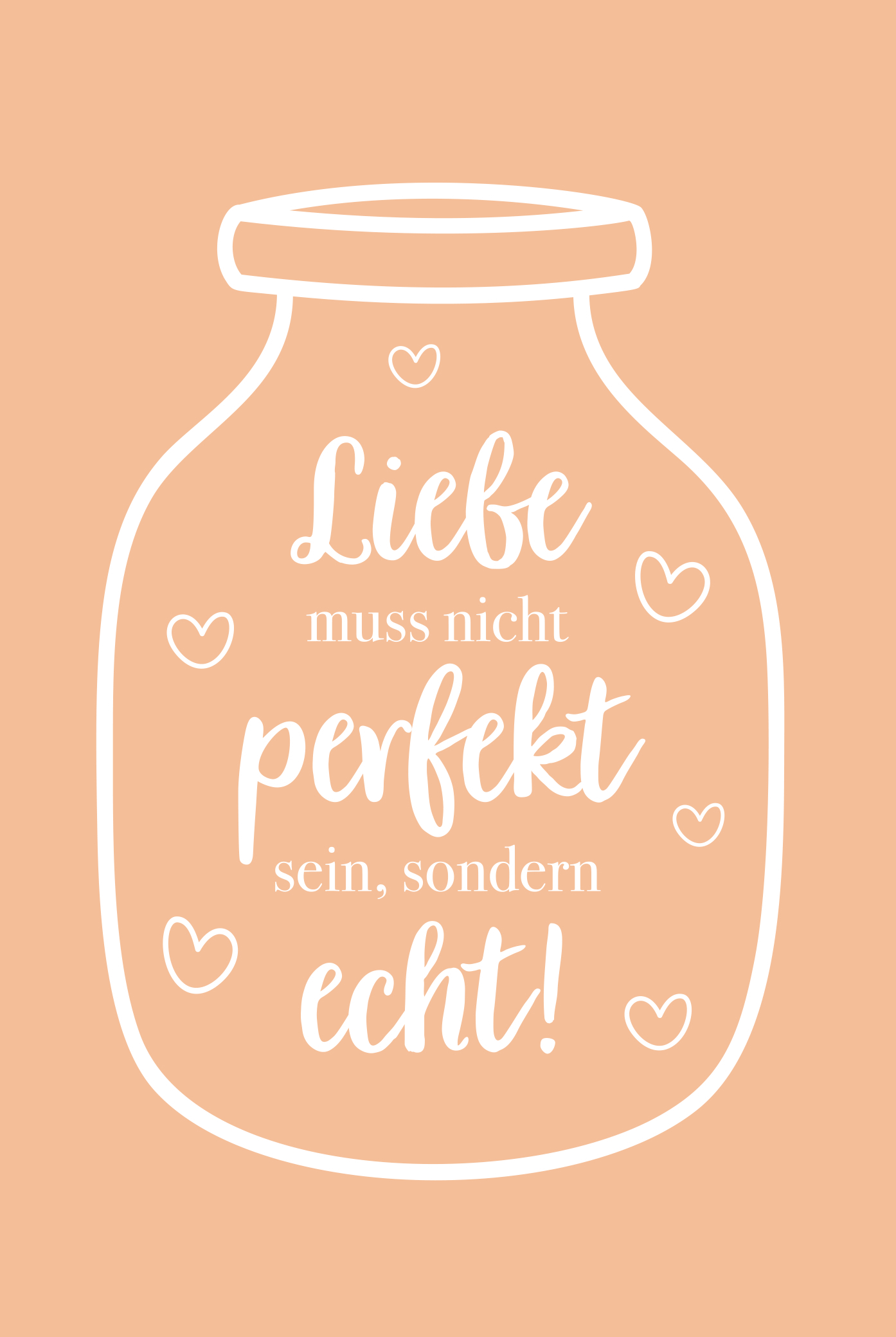 Liebe Muss Nicht Perfekt Sein, Sonder Echt!