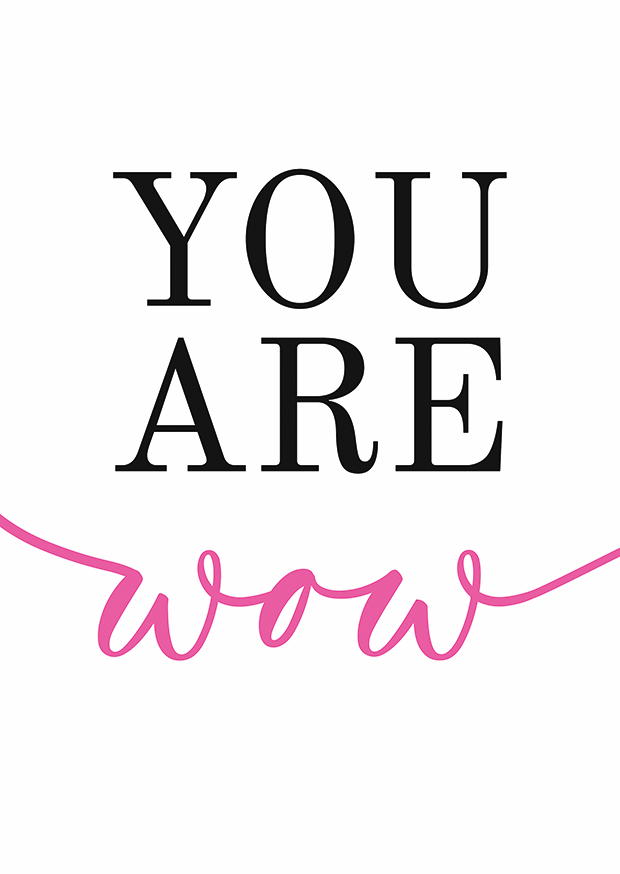 YOU ARE WOW
