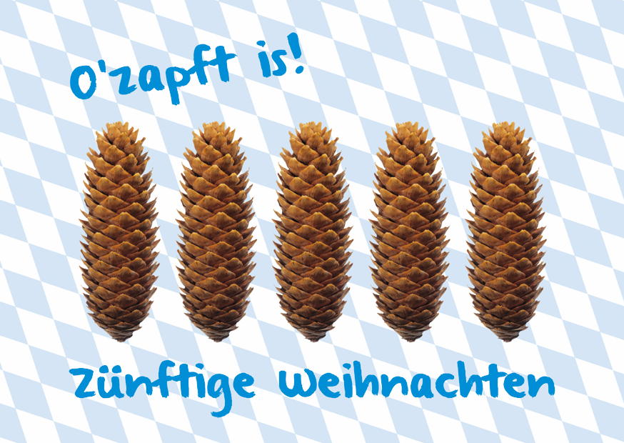 O´ZAPFT IS! ZÜNFTIGE WEIHNACHTEN