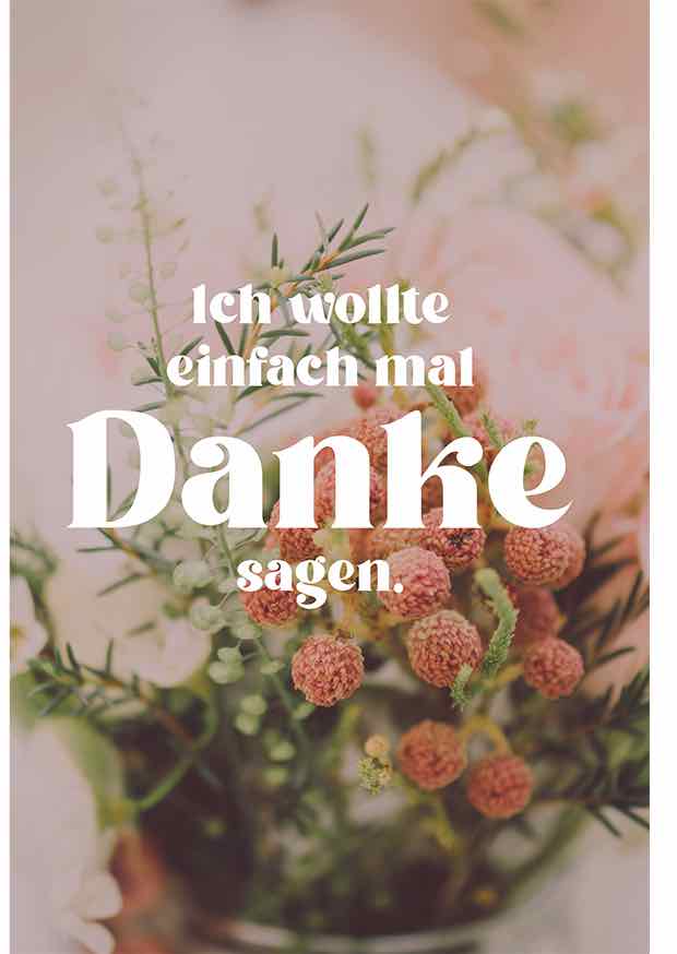 Ich Wollte Einfach Mal Danke Sagen.