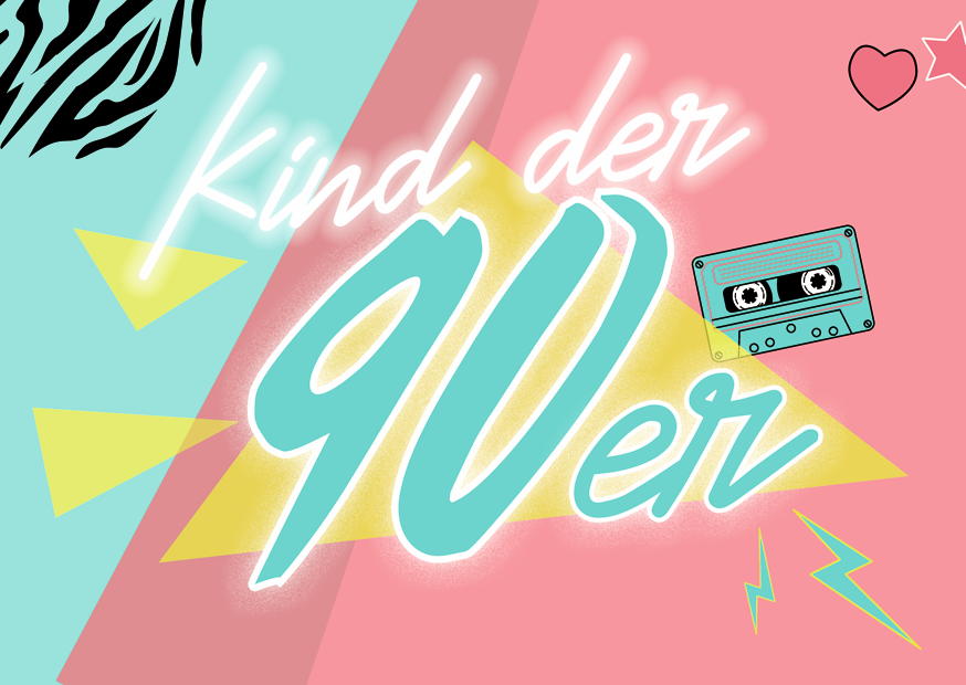 KIND DER 90er KIND DER 90er