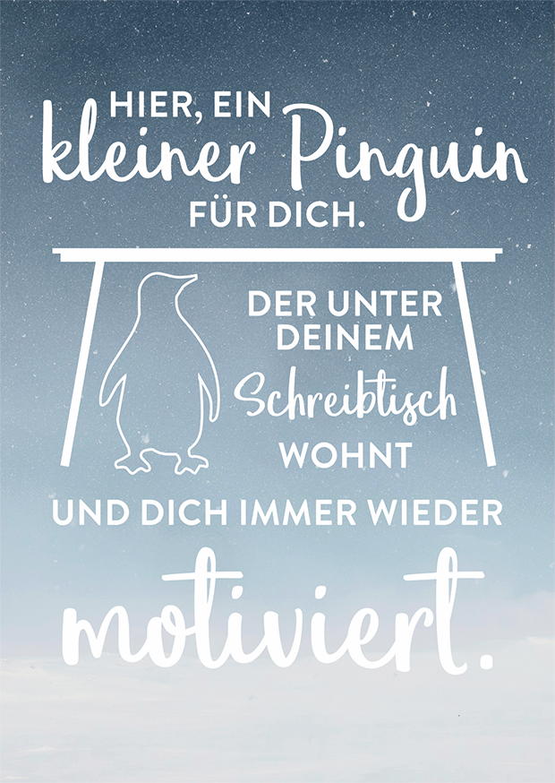 EIN KLEINER PINGUIN FÜR DICH