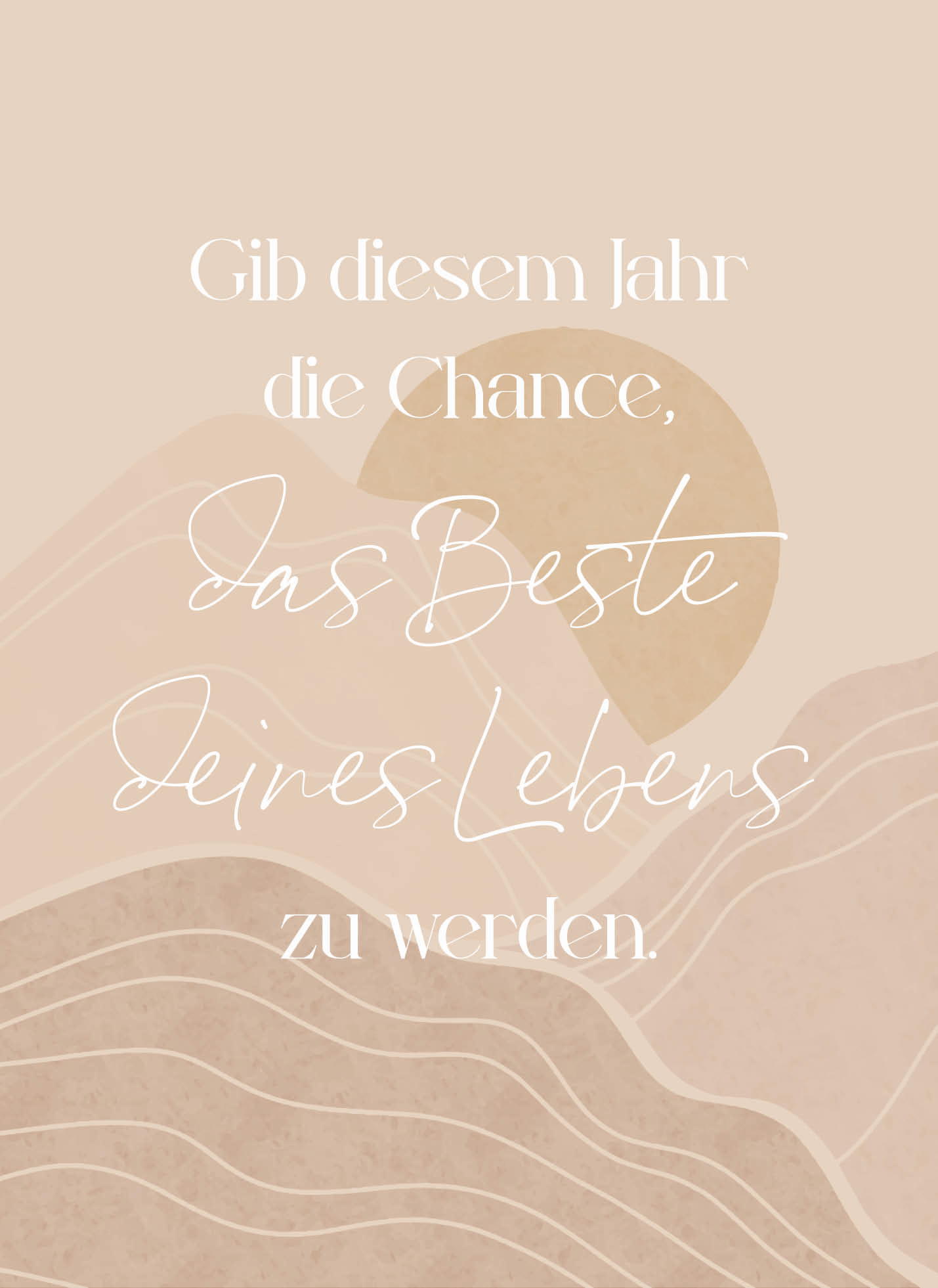 Gib Diesem Jahr Die Chance, Das Beste Deines