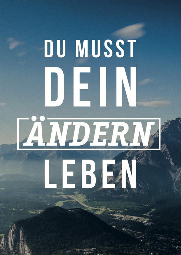 DU MUSST DEIN ÄNDERN LEBEN