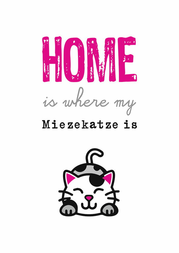 HOME IS WHERE MY MIEZEKATZE IS