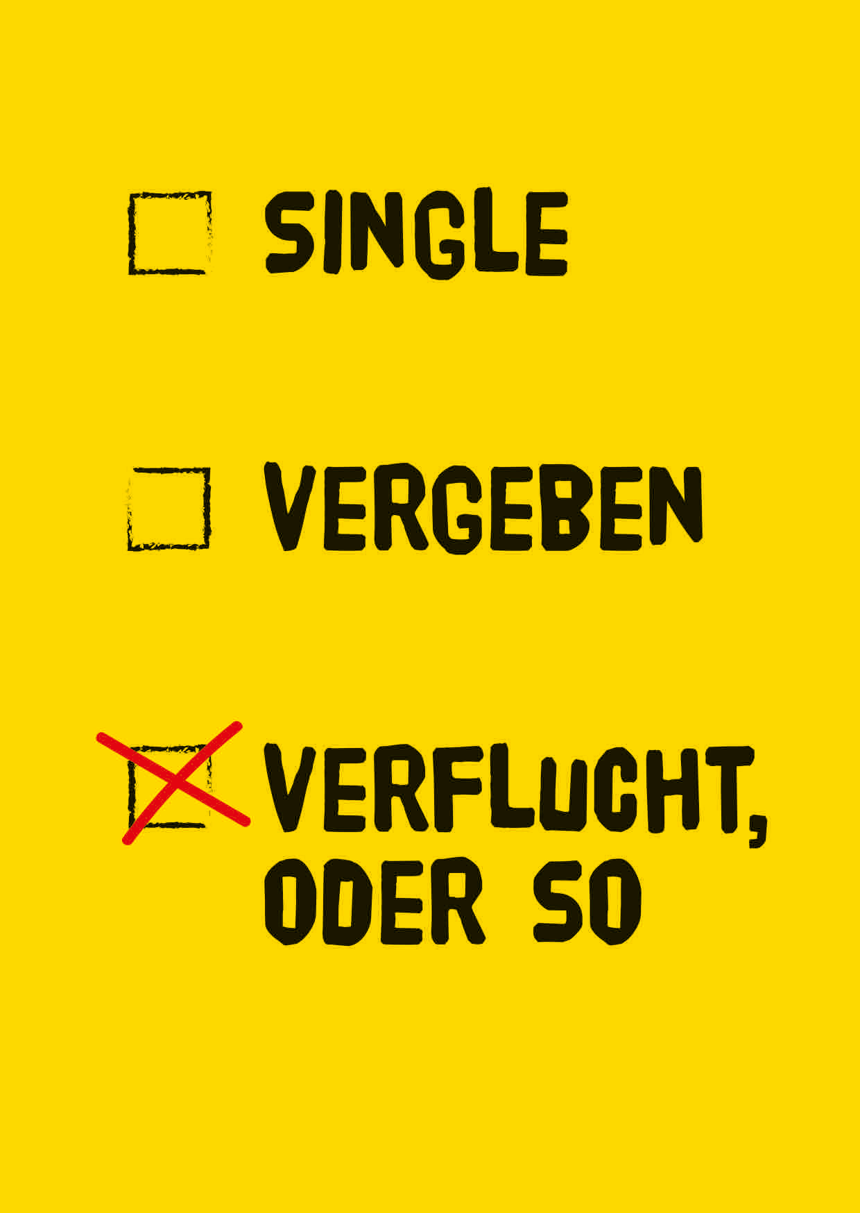 SINGLE, VERGEBEN, VERFLUCHT