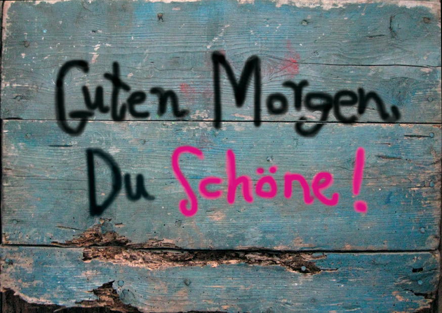 DU SCHÖNE!