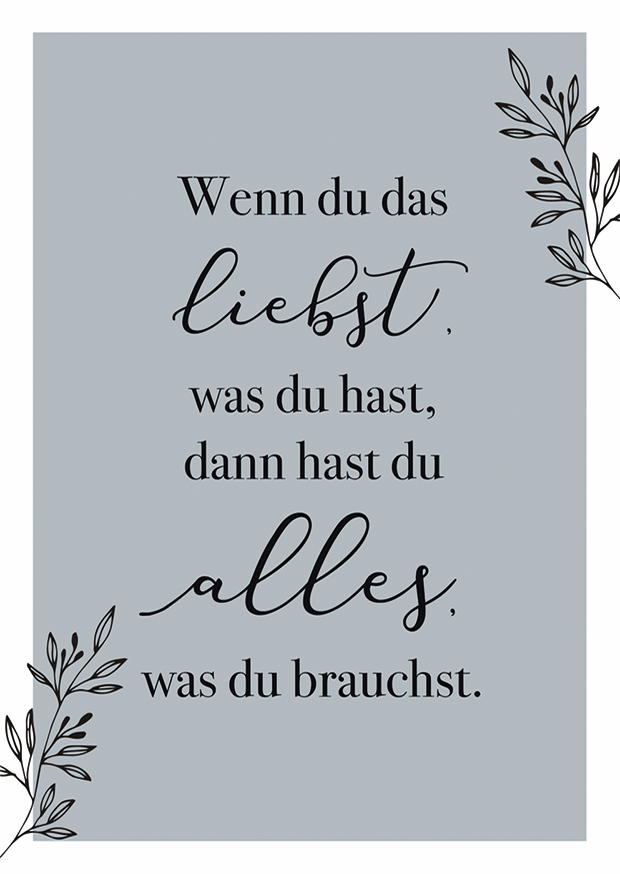 WENN DU DAS LIEBST, WAS DU HAST, DANN