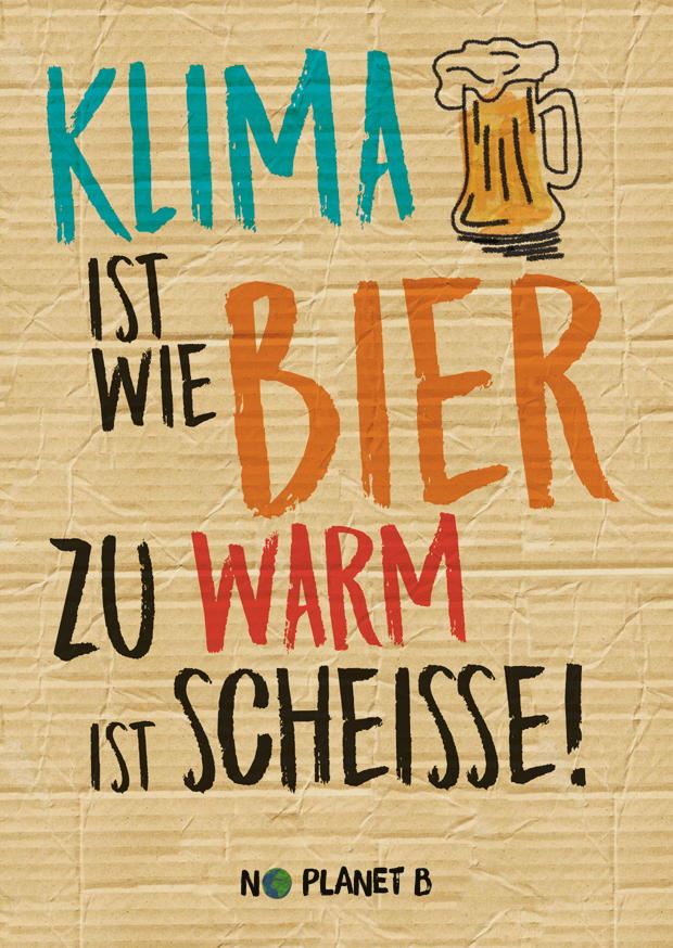 NO PLANET B KLIMA IST WIE BIER