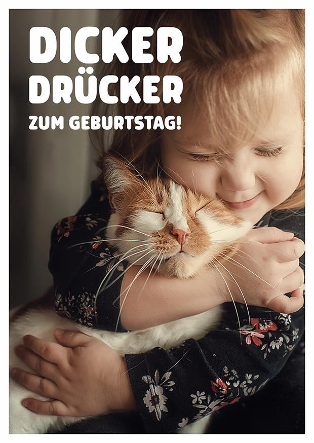 DICKER DRÜCKER ZUM GEBURTSTAG!