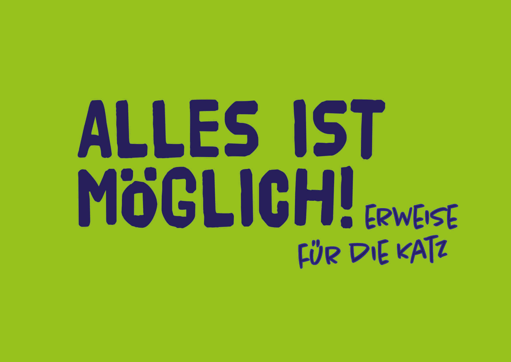 ALLES IST MÖGLICH