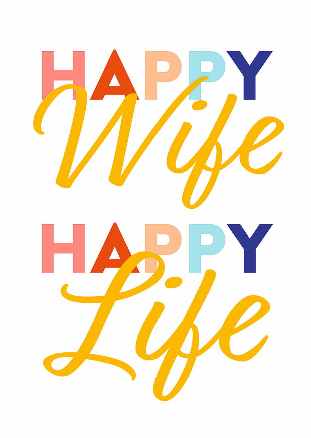 Happy Wife Happy Life