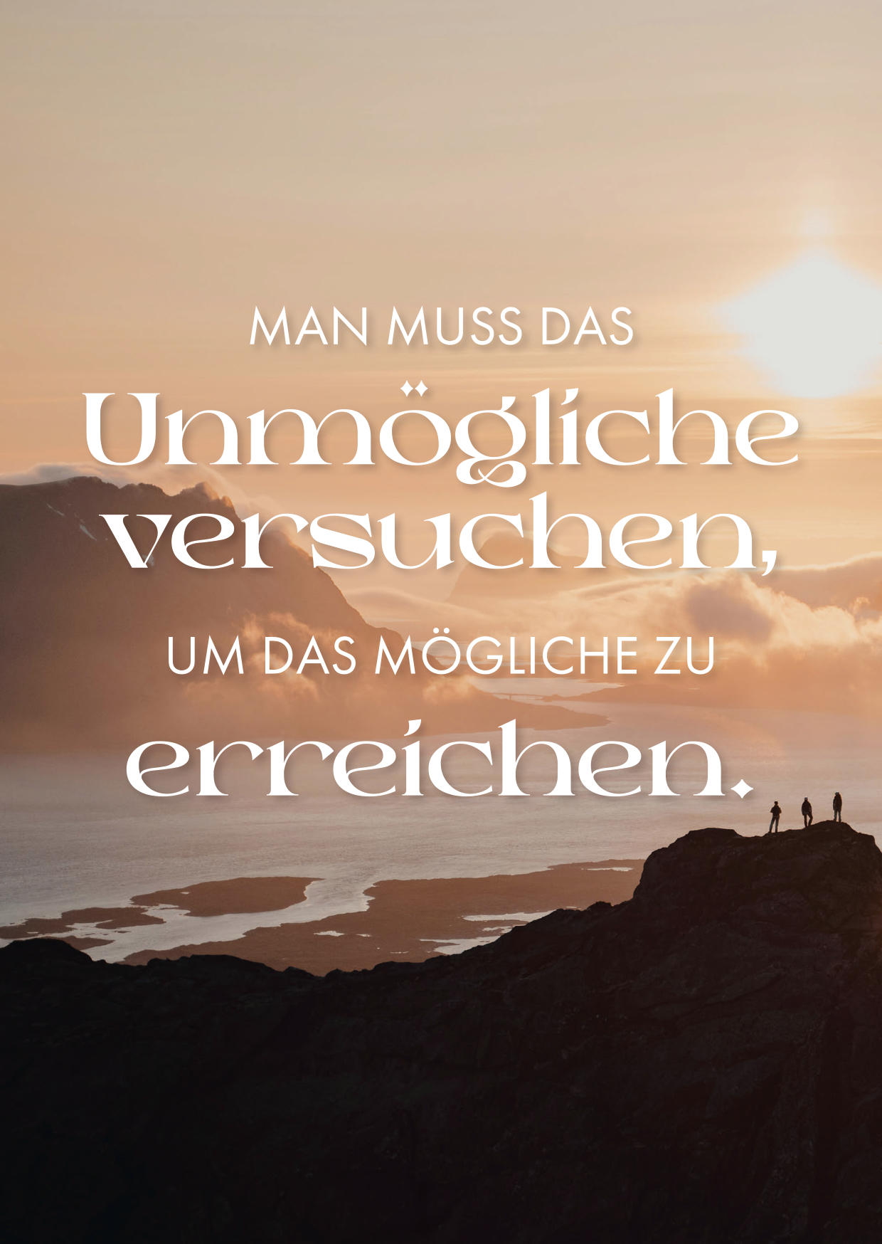 Man Muss Das Unmögliche Versuchen, Um Das