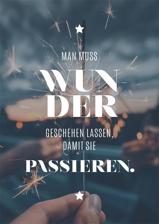 MAN MUSS WUNDER GESCHEHEN LASSEN