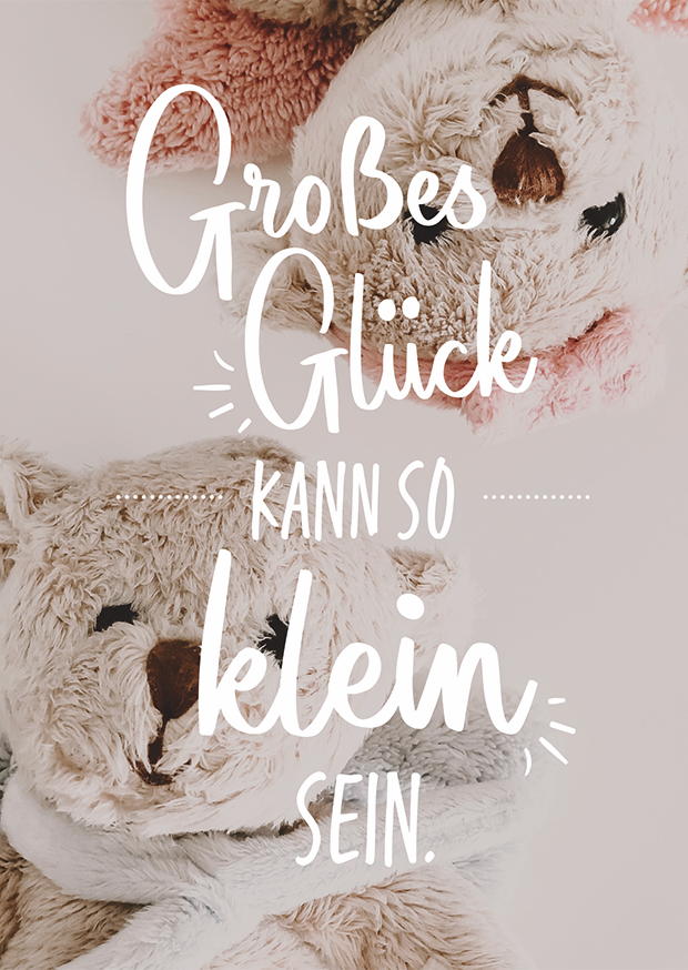 GROßES GLÜCK KANN SO KLEIN SEIN.