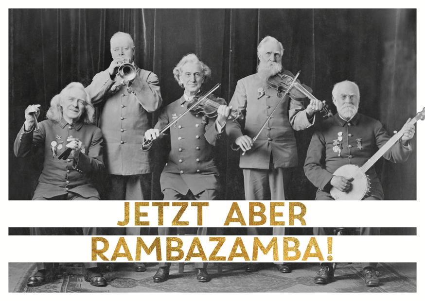 JETZT ABER RAMBAZAMBA JETZT ABER RAMBAZAMBA