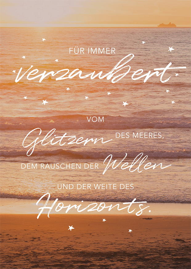 FÜR IMMER VERZAUBERT VOM GLITZERN DES MEERES