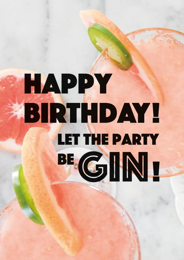 HAPPY BIRTHDAY! LET THE PARTY BE GIN
