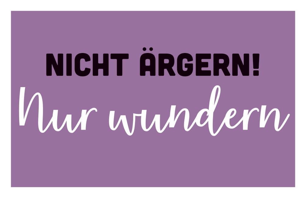 NICHT ÄRGERN. NUR WUNDERN - MAGNETE