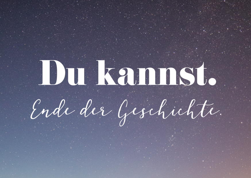 Du Kannst. Ende Der Geschichte