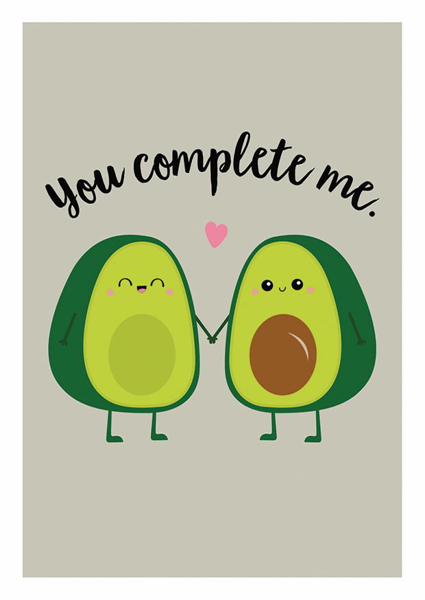 YOU COMPLETE ME.