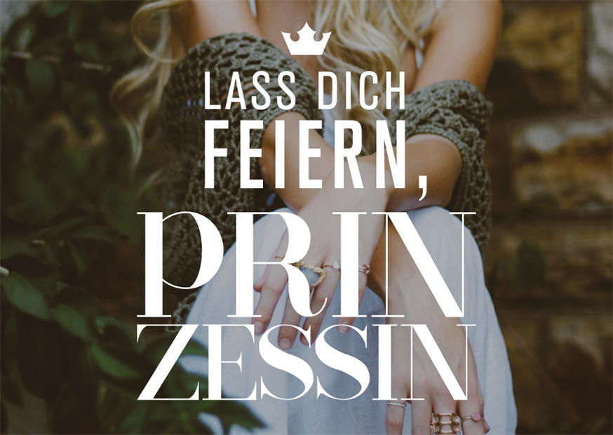 LASS DICH FEIERN, PRINZESSIN
