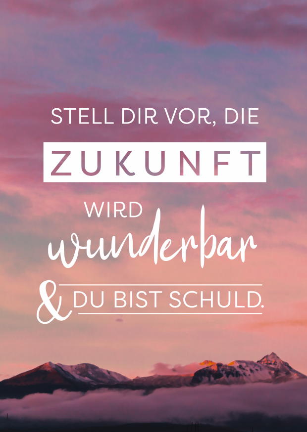 Stell Dir Vor, Die Zukunft Wird Wunderbar