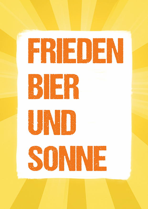 Frieden, Bier Und Sonne