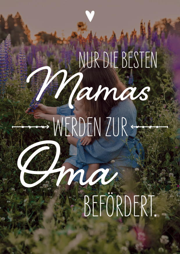 NUR DIE BESTEN MAMAS WERDEN OMA