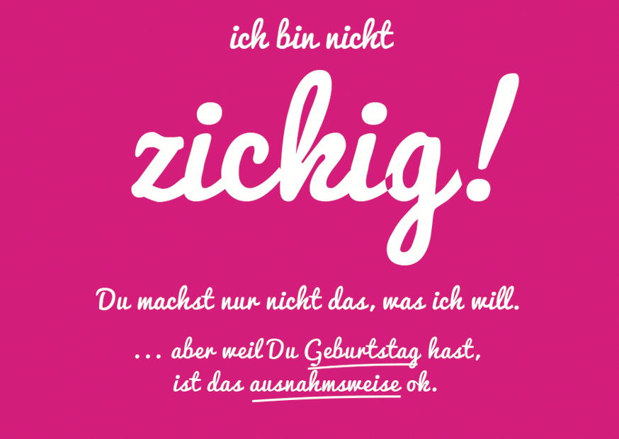 NICHT ZICKIG