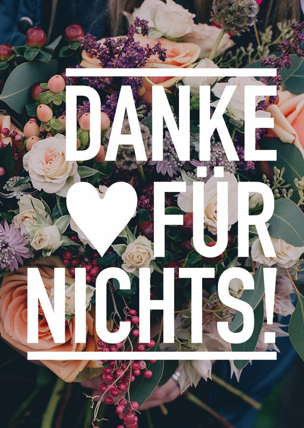 DANKE FÜR NICHTS!