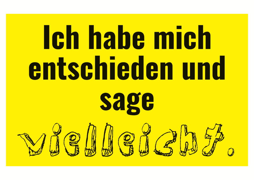 ICH HABE MICH ENTSCHIEDEN - MAGNETE