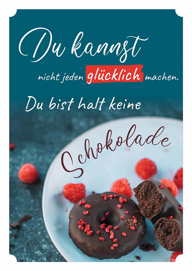 Du Bist Halt Keine Schokolade