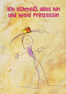 UND WERD PRINZESSIN