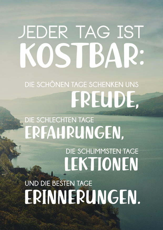Jeder Tag Ist Kostbar