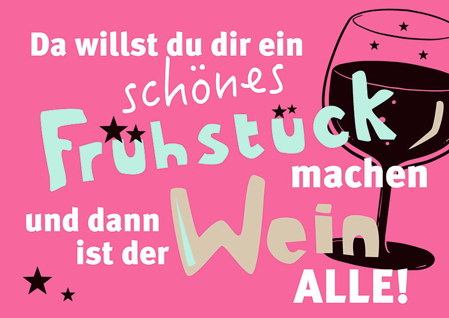 Und Dann Ist Der Wein Alle