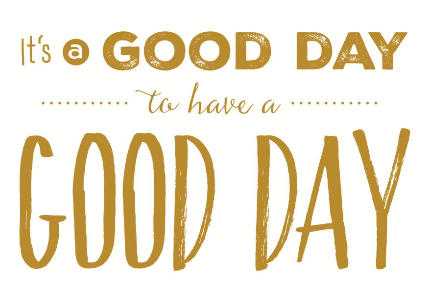 IT`S A GOOD DAY - MAGNETE GOLD