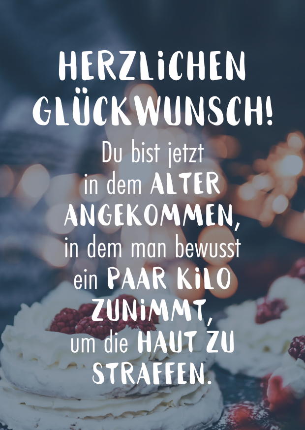 HERZLICHEN GLÜCKWUNSCH! DU BIST JETZT IN DEM ALTER