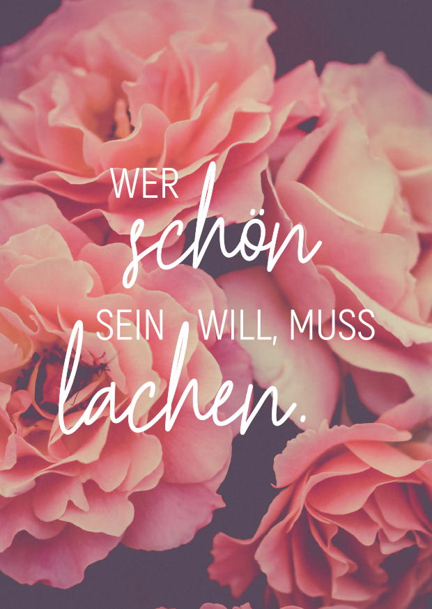 WER SCHÖN SEIN WILL MUSS LACHEN