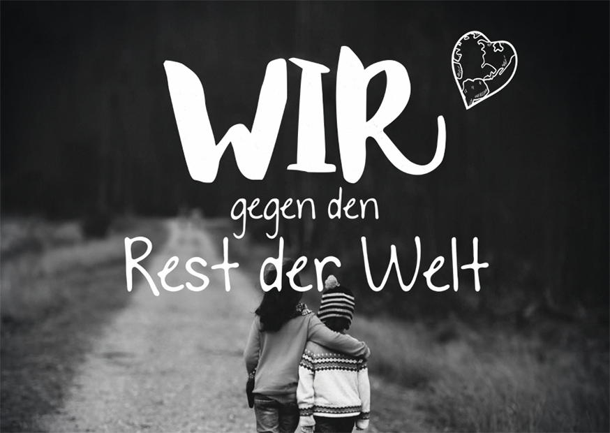 WIR GEGEN DEN REST DER WELT