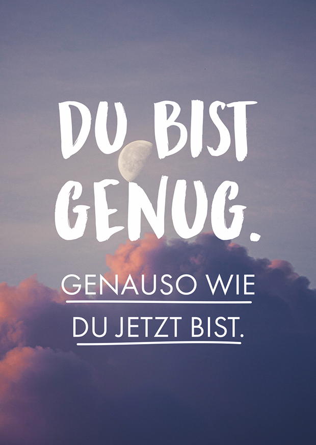 DU BIST GENUG.