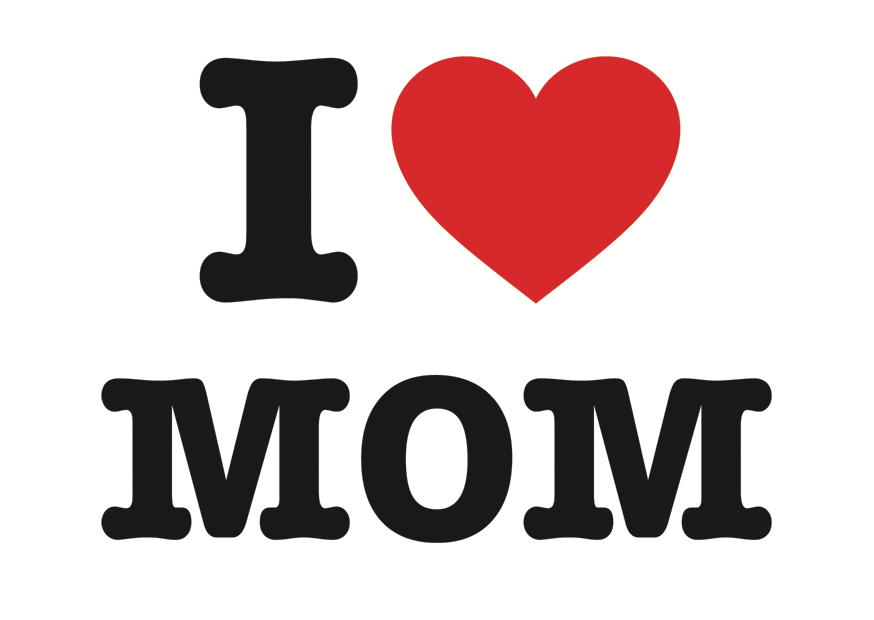 I LOVE MOM
