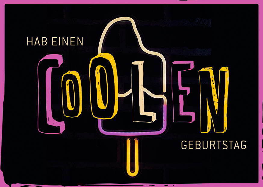 HAB EINEN COOLEN GEBURTSTAG
